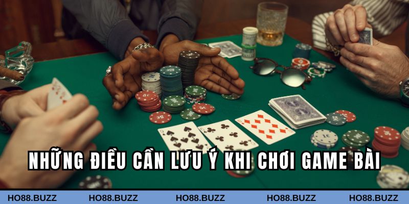 Những điều cần lưu ý khi chơi game bài Những điều cần lưu ý khi chơi game bài