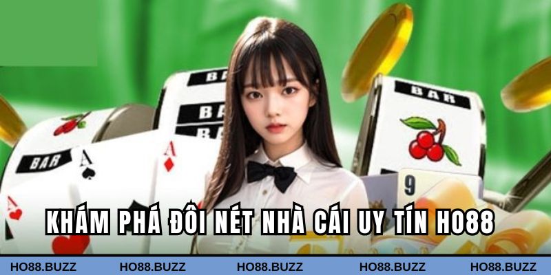 Đôi nét về nhà cái uy tín Ho88 đình đám Đôi nét về nhà cái uy tín Ho88 đình đám