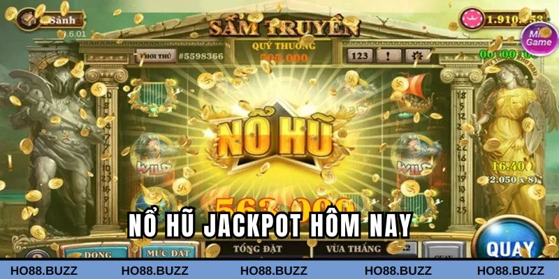 Nổ hũ jackpot hôm nay