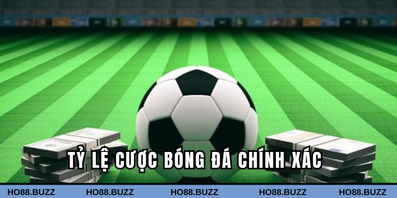 Tỷ lệ cược bóng đá chính xác