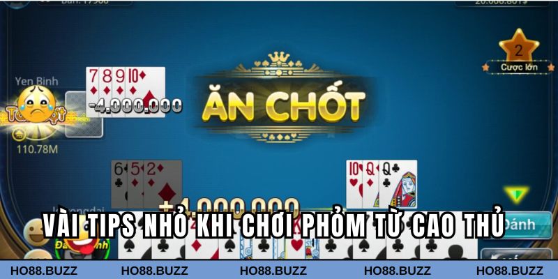 Vài tips nhỏ khi chơi Phỏm từ cao thủ